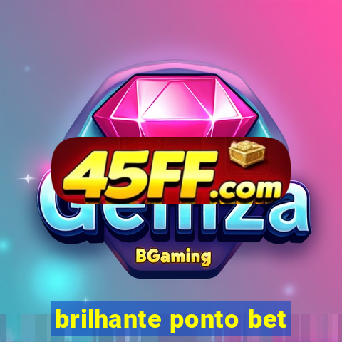 brilhante ponto bet